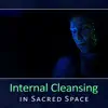 Thinking Music World - Internal Cleansing in Sacred Space – Overcome Anxiety, Fight with Depression, Stress Relief, Relaxation with Mindfulness